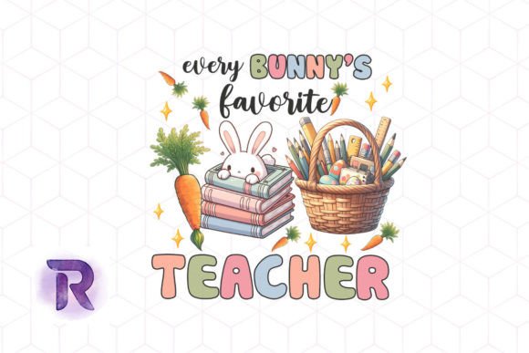 Every Bunny's Favorite Teacher Design