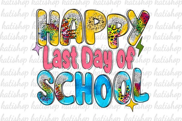 Happy Last Day of School Png Sublimation
