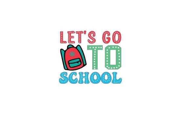 Let's Go to School Graphics and Crafts