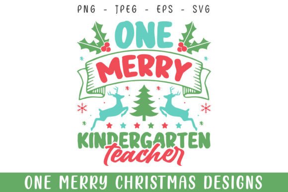 One Merry Kindergarten Teacher Christmas Graphics and Crafts