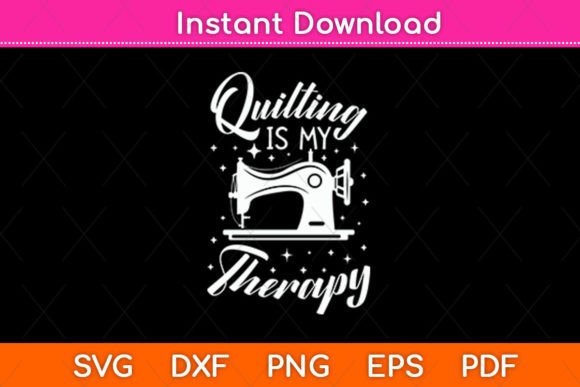Quilting Is My Therapy Svg File: A Crafty Graphic for Local Business Branding