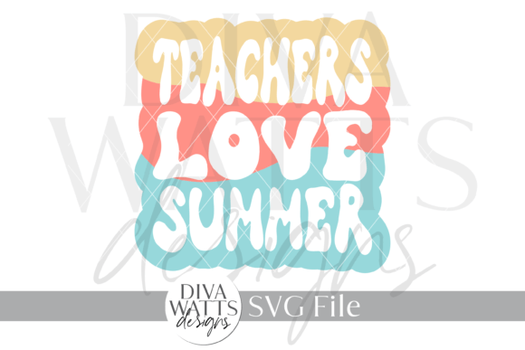 Teachers Love Summer Word Graphic SVG